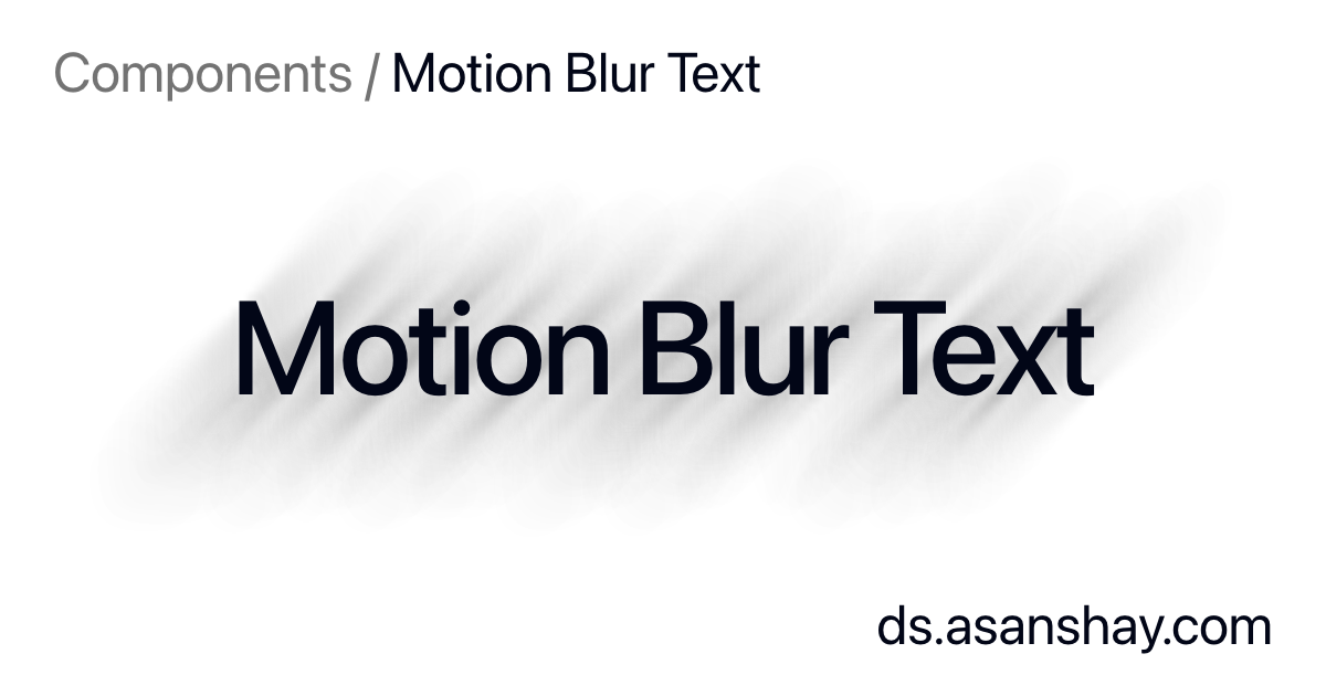 Motion Blur Text | Asanshay's components